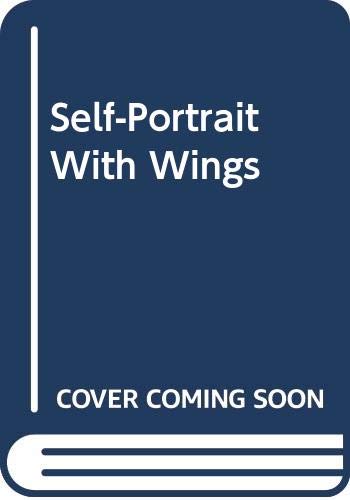 Self-Portrait With Wings 0316326771 Book Cover
