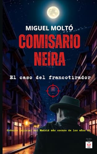 COMISARIO NEIRA: EL CASO DEL FRANCOTIRADOR