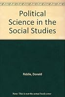 Political Science in the Social Studies 1125161396 Book Cover