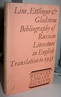 Bibliography of Russian literature in English translation to 1945: Bringing together: A bibliography of Russian literature in English translation to 1900, 0874710944 Book Cover