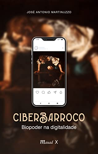 Ciberbarroco: biopoder na digitalidade