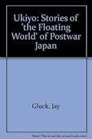 Ukiyo: Stories of 'the Floating World' of Postwar Japan 0814901085 Book Cover