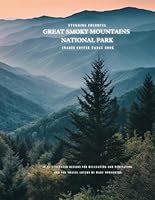 Stunning Colorful Great Smoky Mountains National Park Images Coffee Table Book: 40 AI-Generated Designs for Relaxation and Meditation and for Travel Lovers B0CY8CC5T7 Book Cover