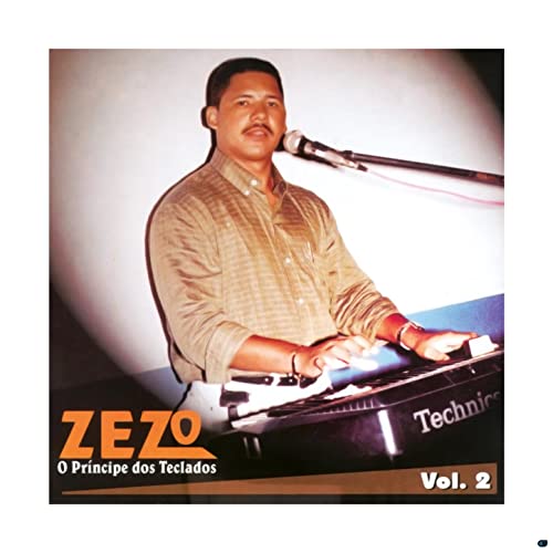 Play O Príncipe dos Teclados Vol. 2 by Zezo on Amazon Music