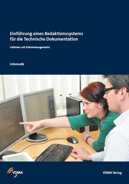 Einführung eines Redaktionssystems für die Technische Dokumentation: Leitfaden mit Entscheidungsmatrix