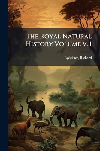 The Royal Natural History Volume v. 1: Sec. 2