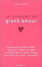 Download Se préparer au Grand Amour PDF