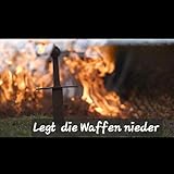  LEGT DIE WAFFEN NIEDER