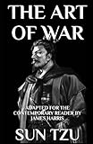  The Art of War: Adapted for the Contemporary Reader (Harris Classics, Band 13)
