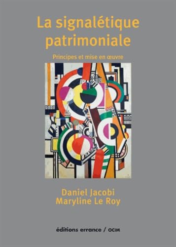 La signalétique patrimoniale Principes et mise en oeuvre livre guide pratique
