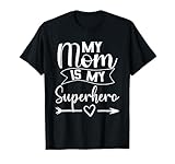 My Mom is My Superhero T Shirt for Mother's Day,Mom Birthday T-Shirt