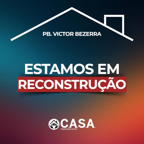 ESTAMOS EM RECONSTRU&Ccedil;&Atilde;O - PB. VICTOR BEZERRA - 12/07/26