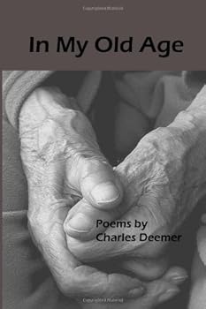 Paperback In My Old Age: Poems Book