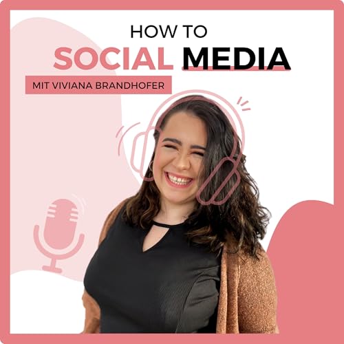 How to Social Media ? | Der etwas andere Business-Podcast mit Viviana Brandhofer copertina