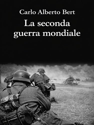 La seconda guerra mondiale (Italian Edition)