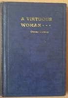 A virtuous woman;: Sex life in relation to the Christian life, B00085NTDW Book Cover