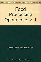Food Processing Operations: v. 1 0870550152 Book Cover