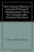 New Literary History. A Journal of Theory & Interpretation. Vol 19 No 1 Autumn 1987. Feminist Directions B000H2948U Book Cover