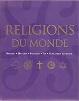 Religions du monde : Origines, histoire, pratique, foi, conception du monde 1405490411 Book Cover