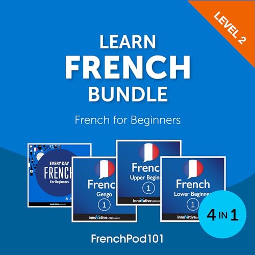 Learn French Bundle: French for Beginners (Level 2) by Innovative Language Learning LLC episode artwork