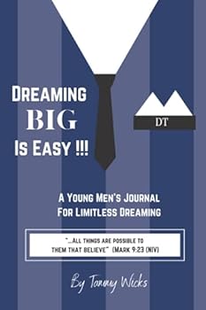 Paperback Dreaming BIG Is Easy!!!: A Young Men's Journal for Limitless Dreaming Book