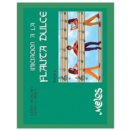 INICIACIÓN A LA FLAUTA DULCE - TOMO II: soprano en do: 7 (FLAUTA | COMO TOCARLA Y ENTENDERLA)