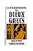 La Vie quotidienne des dieux grecs (French Edition)