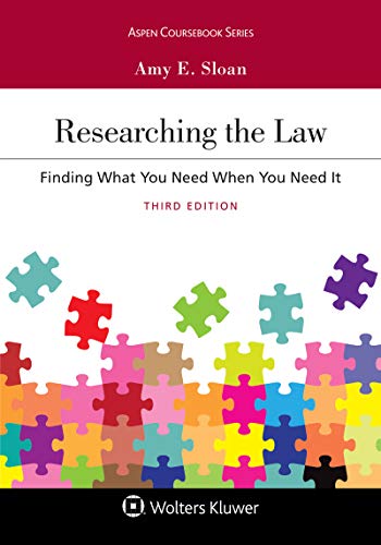 Researching the Law: Finding What You Need When You Need It (Aspen Coursebook Series) (English Editi Gratuit