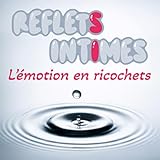 Reflets intimes