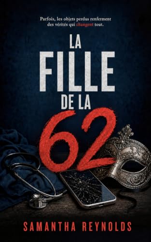 La Fille de la 62: Le thriller psychologique que vous ne pourrez plus lâcher. - Analyse des détails et conception