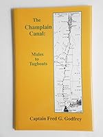 The Champlain Canal: Mules to Tugboats 0912526661 Book Cover