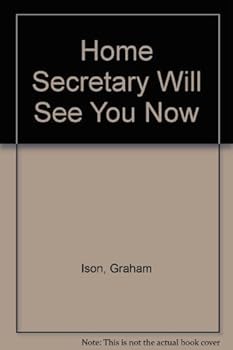 Home Secretary Will See You Now - Book #3 of the Gaffney and Tipper
