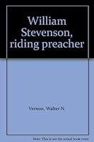 William Stevenson, riding preacher B0038BM6XC Book Cover