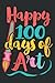 Art Teacher 100 Days of School 100 Days of Art: Lined with 6x9 inches, 120 Pages For Memo Diary Journal, Memo Diary Subject Notebooks Planner for Travelers, Students, Office.