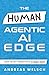 The HUMAN Agentic AI Edge: Shape the Next Generation of AI-Ready Teams