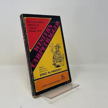 Western Carpetbagger: The Extraordinary Memoirs of "Senator" Thomas Fitch (Bristlecone Paperback)