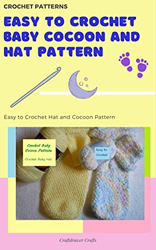 Easy to Crochet Baby Cocoon and Hat Pattern