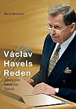  Václav Havels Reden: Aspekte Einer Holistischen Rhetorik
