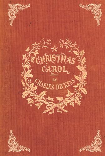 A Christmas Carol: The Restored 1843 Luxury Gift Edition Illustrated