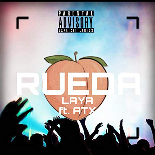 Rueda (feat. A.T.X) [Explicit]