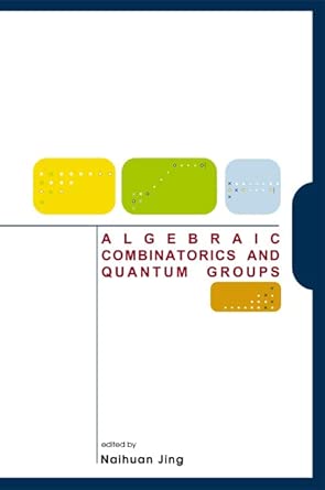 Algebraic Combinatorics And Quantum Groups book cover