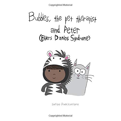 Bubbles, The Pet Therapist: And Peter: Ehlers Danlos Syndrome (EDS)
