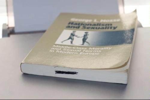 Nationalism and Sexuality: Middle-Class Morality and Sexual Norms in Modern Europe