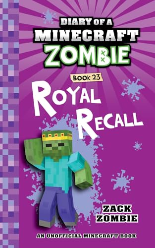 Diary of a Minecraft Zombie Book 23: Royal Recall