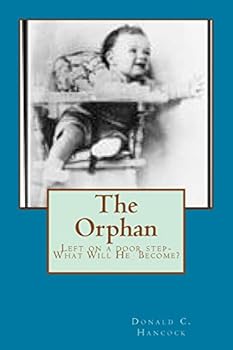 Paperback The Orphan: Left on a door step - What will he become? Book