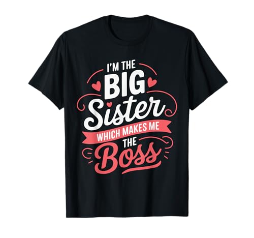 Photo de I'm The Big Sister - Boss Kids Adults Big Sisters Frère et sœur T-Shirt