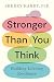 Stronger Than You Think: Building Lifelong Resilience