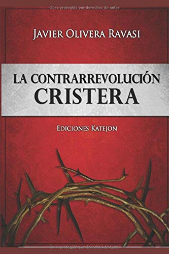 La Contrarrevolución cristera: Dos cosmovisiones en pugna (Spanish Edition)