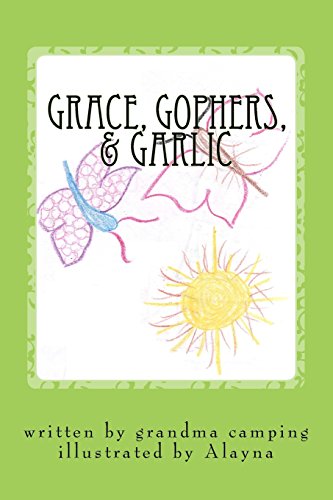 Grace, Gophers, & Garlic (Grandma Camping)