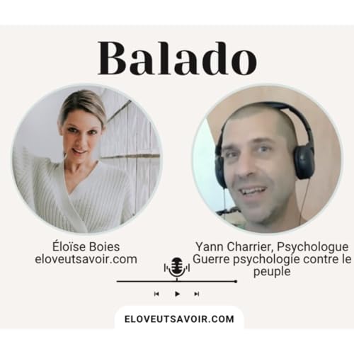 『Balado #057 - Covid-19 était une guerre psychologique contre le peuple, Yann Charrier, psychologue』のカバーアート